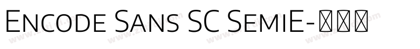 Encode Sans SC SemiE字体转换 Encode Sans SC SemiE字体转换